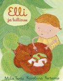 Mila Teräs & Karoliina Pertamo: Elli ja tuttisuu [Elli and the dummy]